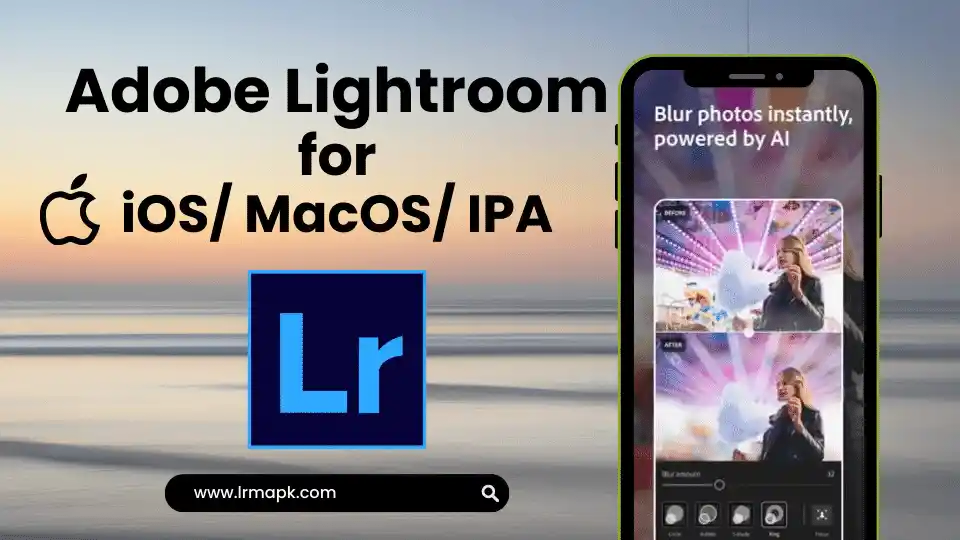 Feature Image of Lightroom MOD APK for iPhone, iOS, MacOS Premium Unlocked for free