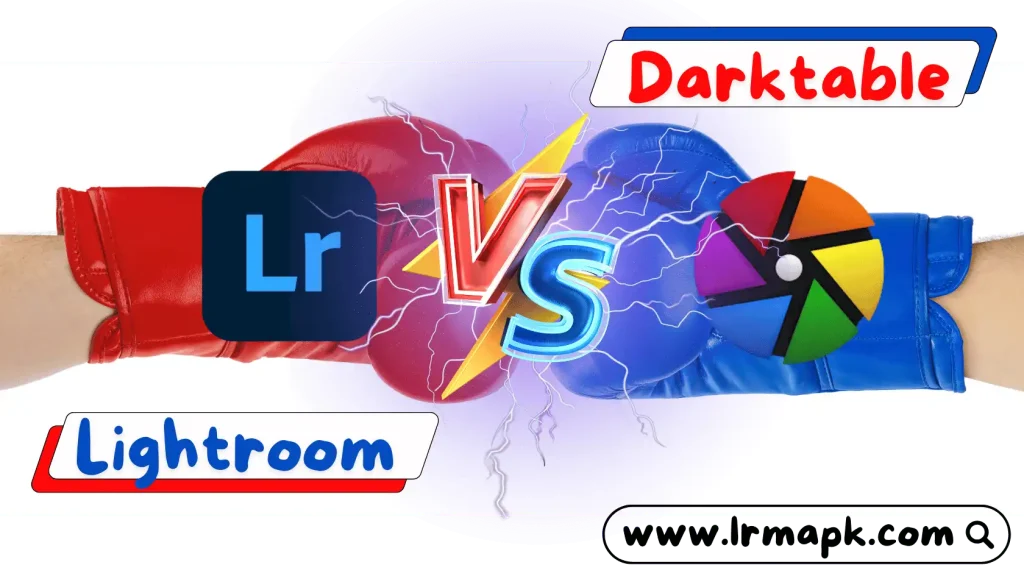 مقارنة كاملة بين Lightroom و Darktable أيهما أفضل برنامج 2024  